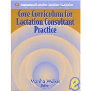 Core Curriculum for Lactation Consultant Practice