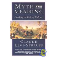 Myth and Meaning Cracking the Code of Culture