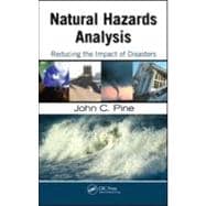 Natural Hazards Analysis : Reducing the Impact of Disasters