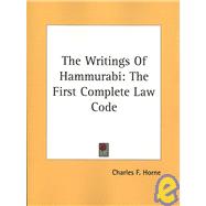 The Writings of Hammurabi: The First Complete Law Code
