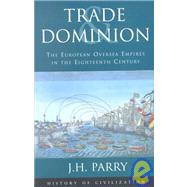 Trade & Dominion: The European Oversea Empires in the Eighteenth Century
