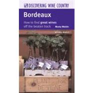 Bordeaux : How to Find Great Wines off the Beaten Track