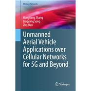Unmanned Aerial Vehicle Applications over Cellular Networks for 5g and Beyond