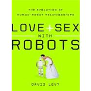 Love and Sex With Robots