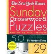 The New York Times Sunday Crossword Puzzles Volume 29 50 Sunday puzzles from the pages of The New York Times
