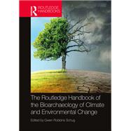 The Routledge Handbook of the Bioarchaeology of Climate and Environmental Change