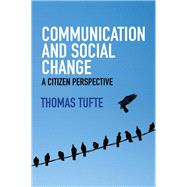 Communication and Social Change A Citizen Perspective