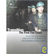 Transition: The First Ten Years : Analysis and Lessons for Eastern Europe and the Former Soviet Union