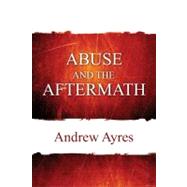 Abuse and the Aftermath