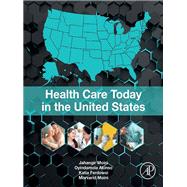 Health Care Today in the United States