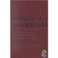 Caritas Et Reformatio