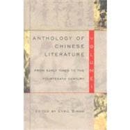 Anthology of Chinese Literature: Volume I From Early Times to the Fourteenth Century