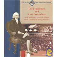 The Federalists and Anti-federalists