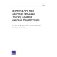 Improving Air Force Enterprise Resource Planning-enabled Business Transformation