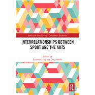 Interrelationships Between Sport and the Arts book cover, ISBN 9781032350387