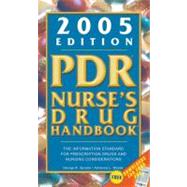 PDR Nurse's Drug Handbook 2005