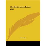 The Rosicrucian Forum 1941