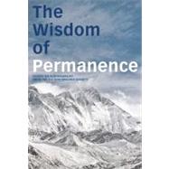 The Wisdom of Permanence: Essays on Sustainability from the E. F. Schumacher Society
