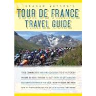 Graham Watson's Tour De France Travel Guide