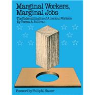Marginal Workers, Marginal Jobs