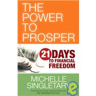 Power to Prosper : 21 Days to Financial Freedom