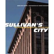 Sullivan's City The Meaning of Ornament for Louis Sullivan