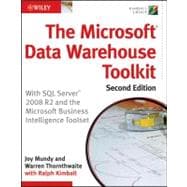 The Microsoft Data Warehouse Toolkit With SQL Server 2008 R2 and the Microsoft Business Intelligence Toolset