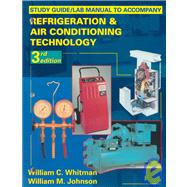 Study Guide/Lab Manual to Accompany Refrigeration and Air Conditioning Technology