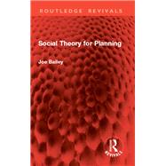 Social Theory for Planning