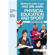 Meeting the Needs of Your Most Able Pupils in Physical Education & Sport