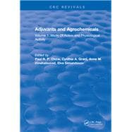 Adjuvants and Agrochemicals: Volume 1: Mode Of Action and Physiological Activity