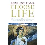 Choose Life Christmas and Easter Sermons in Canterbury Cathedral
