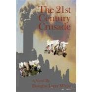 The 21st Century Crusade