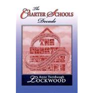 The Charter Schools Decade