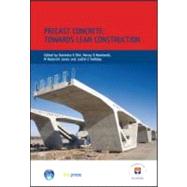Precast Concrete: Towards Lean Construction: Proceedings of the International Conference, Dundee, July 2008 (EP 87)