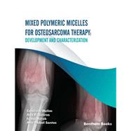 Mixed Polymeric Micelles for Osteosarcoma Therapy: Development and Characterization