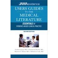 Users' Guides to the Medical Literature: Essentials of Evidence-Based Clinical Practice, Second Edition