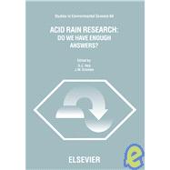 Acid Rain Research: Do We Have Enough Answers? : Proceedings of a Speciality Conference, 'S-Hertogenbosch, the Netherlands, 10-12 October 1994