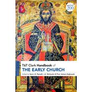 T&T Clark Handbook of the Early Church