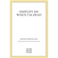 Simplify Me When I'm Dead Poems Selected by Ted Hughes
