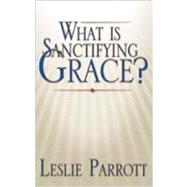 What Is Sanctifying Grace