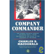 Company Commander The Classic Infantry Memoir of World War II