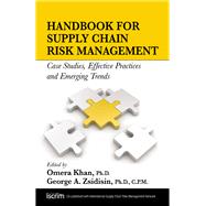 Handbook for Supply Chain Risk Management Case Studies, Effective Practices and Emerging Trends
