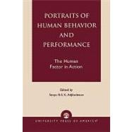 Portraits of Human Behavior and Performance The Human Factor in Action
