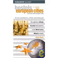 Hostels European Cities, 3rd; The Only Comprehensive, Unofficial, Opinionated Guide