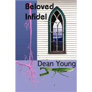 Beloved Infidel: Poems