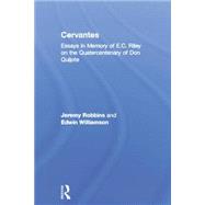 Cervantes: Essays in Memory of E.C. Riley on the Quatercentenary of Don Quijote