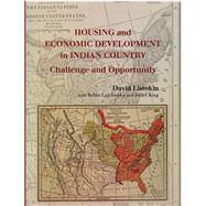 Housing and Economic Development in Indian Country