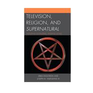 Television, Religion, and Supernatural Hunting Monsters, Finding Gods