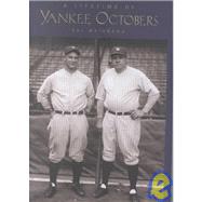 A Lifetime of Yankee Octobers